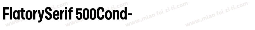 FlatorySerif 500Cond字体转换